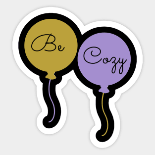 Be Cozy Sticker